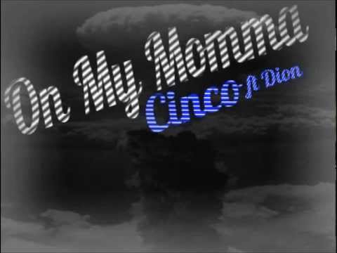 Cinco ft Dion - On My Momma Freestyle (Ace Hood - Body Bagz 2)