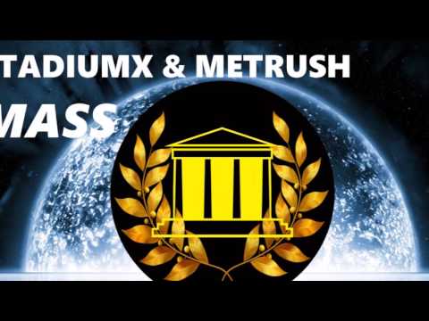 Stadiumx & Metrush - MASS