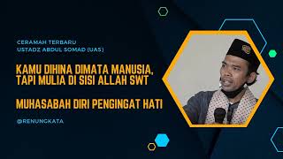 Download lagu Muhasabah diri menenangkan hati bersama Ustadz Abdul Somad UAS terbaru mp3
