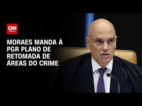 Alexandre de Moraes manda à PGR plano de retomada de áreas do crime organizado; entenda | CNN 360º