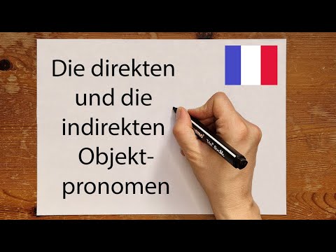Französisch: Die direkten und die indirekten Objektpronomen - einfach erklärt