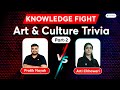 UPSC CSE Art & Culture Trivia | Part 2 | Knowledge Fight |  Pratik Nayak Vs Arti Chhawari