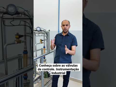 Conheça um pouco sobre as válvulas de controle. Instrumentação Industrial