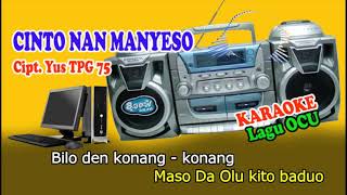 Download lagu Karaoke CINTO Nan MANYESO cipt Yus TPG 75... mp3