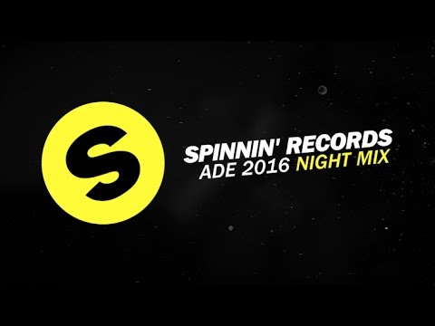 Spinnin' Records ADE 2016 - Night Mix