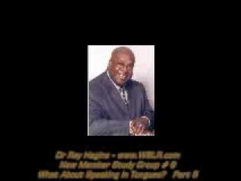 Study Group # 9 Part 5 - Speaking in Tongues - Dr Ray Hagins