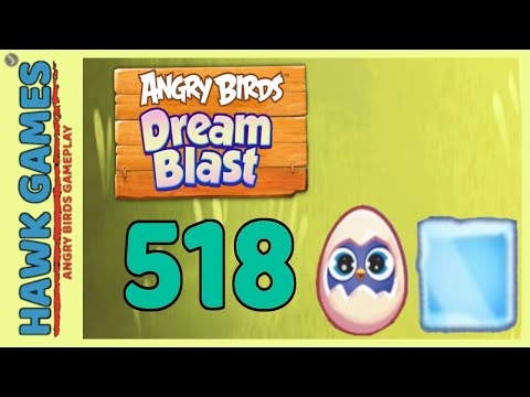 Angry Birds Dream Blast Level 518 - Walkthrough, No Boosters