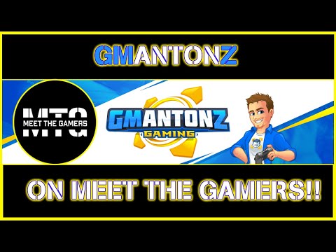 Meet The Gamers | Episode 58 | With the ENTHUSIASTIC GMAntonZ!!