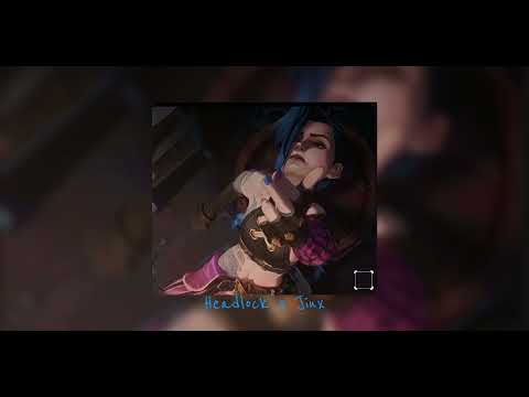 Headlock X Jinx  |  Arcane  |  Imogen Heap  |