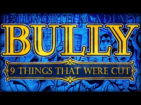 BULLY - 9 THINGS THAT WERE CUT