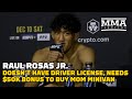 Raul Rosas Jr. Doesn’t Have Driver License, Needs $50k Bonus To Buy Mom Minivan | UFC 282