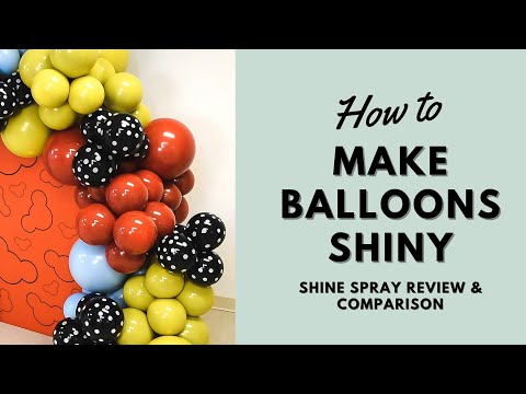 Part of a video titled How to Make Balloons Shiny | Shine Spray Review and Comparison