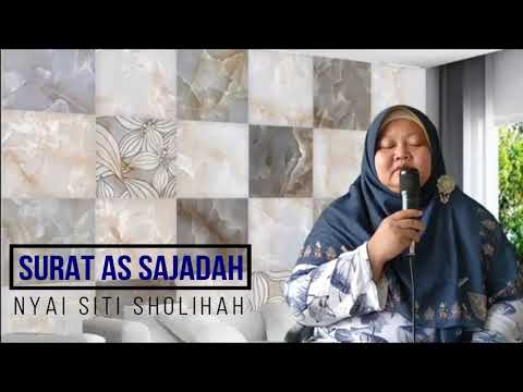 Murotal Al Qur'an Surat AS SAJADAH - Nyai Siti Sholihah Maskuri