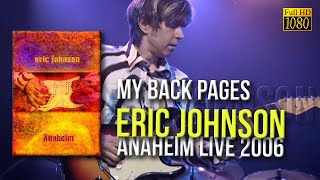Eric Johnson - My Back Pages (Anaheim Live 2006) - [Remastered to FullHD]