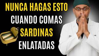 Los ERRORES impactantes que todos cometen al comer sardinas