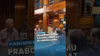 Prabowo Kumpulkan 5 Naga di Hambalang, Ajak Anthony Salim & Prajogo Pangestu Perkuat Sektor Riil