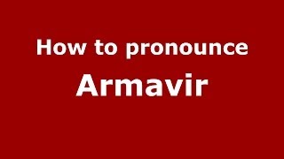 How to pronounce Armavir