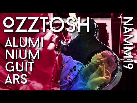 Ozztosh Aluminium Guitars - NAMM '19