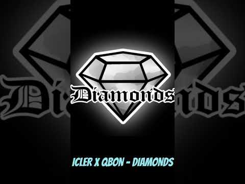 Icler x Qbon - Diamonds ( unofficial song )
