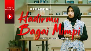 Download lagu Damara De - Hadirmu Bagai Mimpi mp3