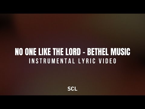 No One Like The Lord | Bethel Music | SCL (Christian Karaoke with Lyrics)