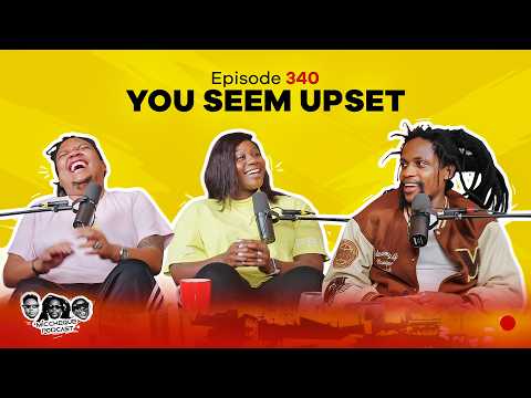 MIC CHEQUE PODCAST | Episode 340 | You seem upset