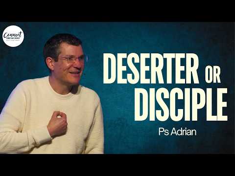 Deserter or Disciple