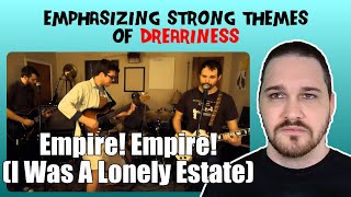 Composer Reacts to Empire! Empire! (I Was a Lonely Estate) - How To Make Love Stay (REACTION)