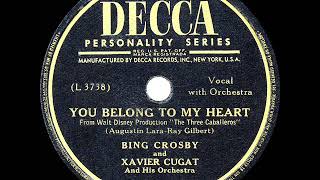 1945 HITS ARCHIVE: You Belong To My Heart - Bing Crosby &amp; Xavier Cugat Orch.