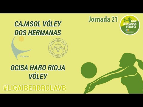 Cajasol Vóley Dos Hermanas - OCISA Haro Rioja Voley | Jornada 21 Superliga Iberdrola 22/23