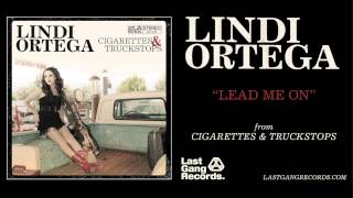 Lindi Ortega - Lead Me On