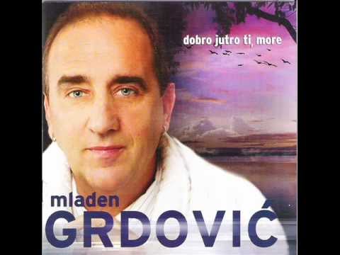 Mladen Grdović - Da Te Opet Vidin Ja