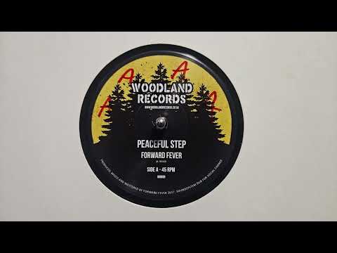 Peaceful Step – Forward Fever – Peaceful Dub – Woodland Records – WR009
