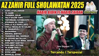 Download lagu AZ ZAHIR FULL SHOLAWAT TERBARU 2025 | HABIB BIDIN FT HABIB ZAIDAN mp3