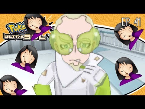 Pokémon Ultra Sun Ep. 41 - THE POKÉMON THAT INEXPLICABLY BLOWN ME UP