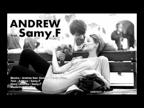 Andrew feat. Samy.F - De-as putea