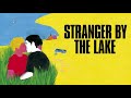 Stranger by the Lake - Official Trailer