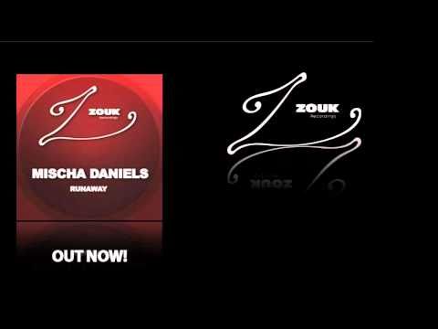 Mischa Daniels - Run Away (Original Mix) [Zouk002]
