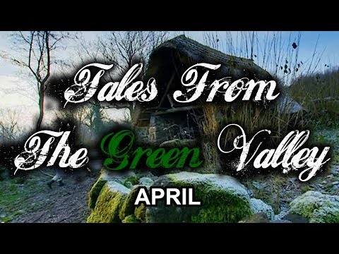 Tales From The Green Valley - April (part 8 of 12)