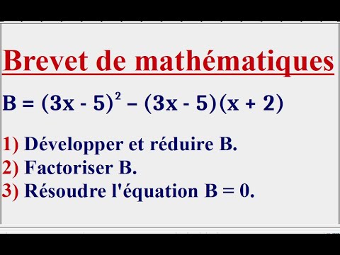 Exercice incontournable au brevet de maths  - Développer, factoriser et résoudre une équation