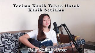 Download lagu Terima Kasih Tuhan Untuk Kasih Setiamu (Sally Nathalia Cover) mp3