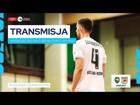 REKORD BIELSKO-BIAŁA-BSF ABJ POWIAT BOCHNIA| NA ŻYWO | 15. KOLEJKA 2025/26