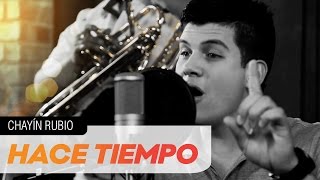 Chayín Rubio - Hace Tiempo [El Poder De La Musica]