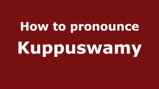 How to pronounce Kuppuswamy