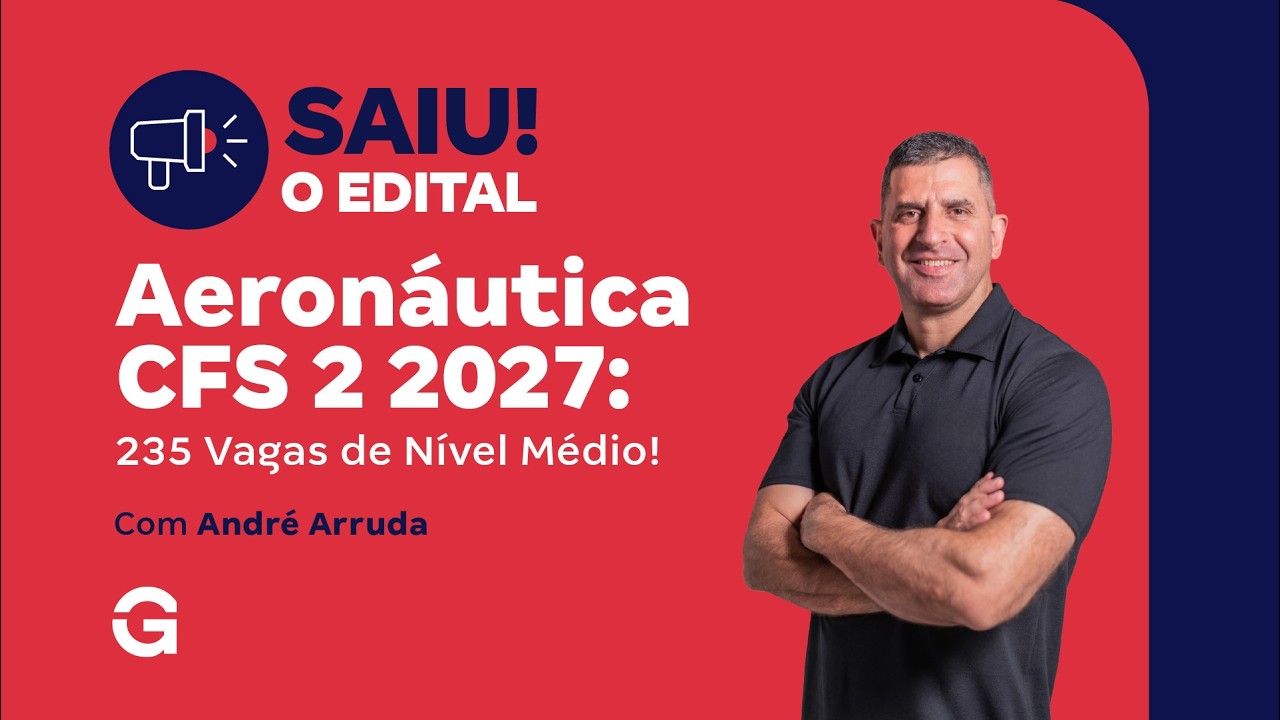 Concurso Aeronáutica CFS 2 2027: Saiu o Edital! 235 Vagas de Nível Médio!