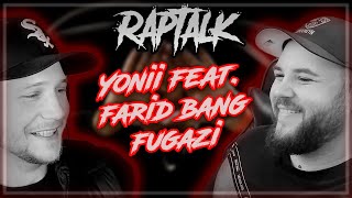 Alles Fake!! 💎 YONII feat. FARID BANG - FUGAZI | Raptalk