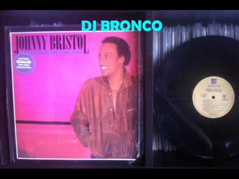 JOHNNY BRISTOL * I CAN'T STOP