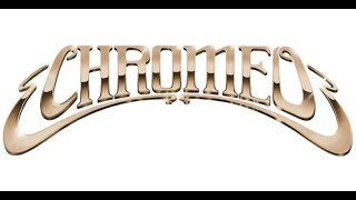 Chromeo  - Call Me Up (Instrumental)