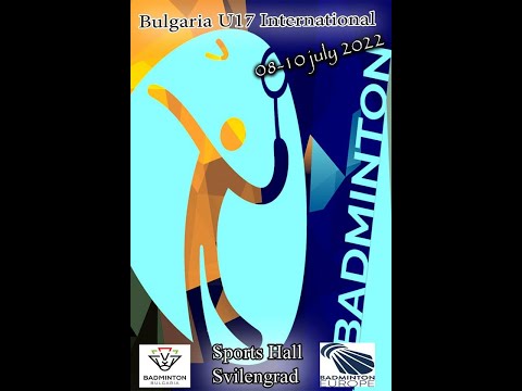 Bulgaria U17 International 2022 (Day 1) - Courts:  2 & 4