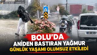  Bolu’da Bunaltıcı Sıcakta Yağmur Sürprizi